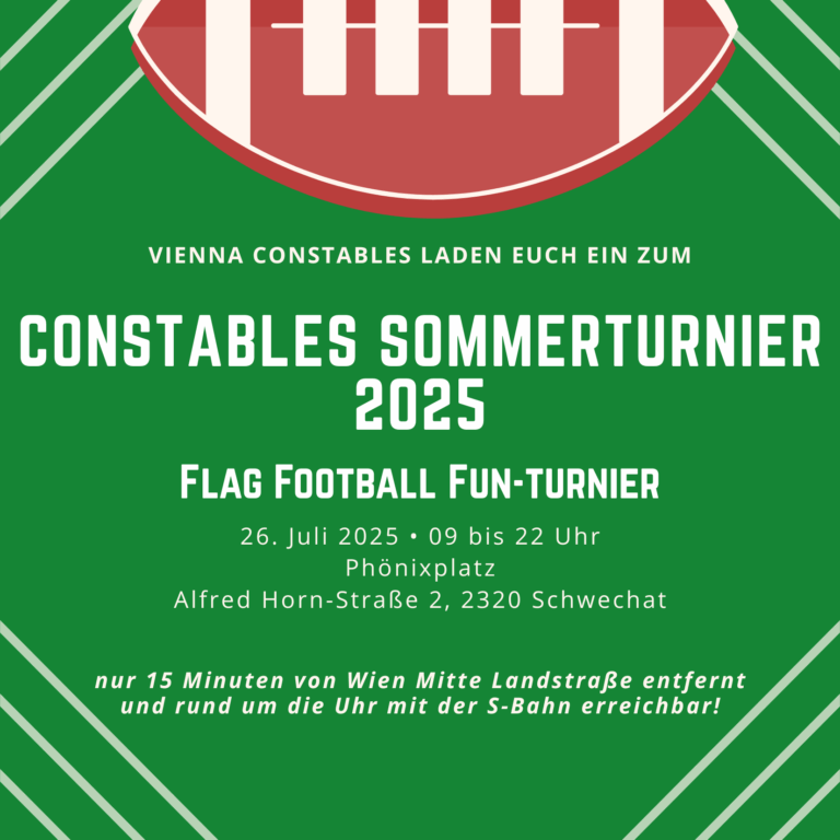 Info-Blatt zum Constables Sommerturnier 2025, welches am 26.7.2025 von 9 Uhr bis 22 Uhr in Schwechat am Phönixplatz in der Alfred-Horn Straße 2 stattfindet.